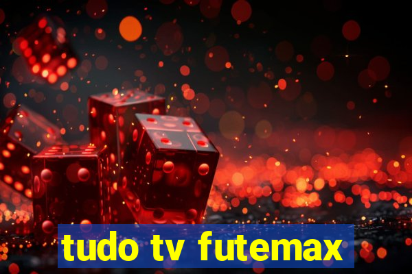 tudo tv futemax